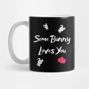 Some Bunny Loves You Mug